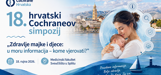 Otvorene prijave za 18. hrvatski Cochraneov simpozij